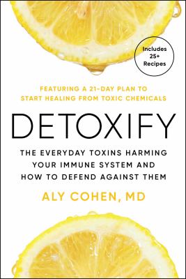 Detoxify : the everyday toxins harming your immune system and how to defend against them  cover image cdn