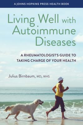 Living well with autoimmune diseases : a rheumatologist's guide to taking charge of your health  cover image cdn