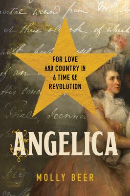 Angelica : for love and country in a time of revolution  cover image cdn