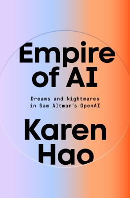 Empire of AI : dreams and nightmares in Sam Altman's OpenAI  cover image cdn