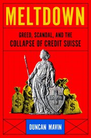 Meltdown : Greed, Scandal, and the Collapse of Credit Suisse cover image cdn