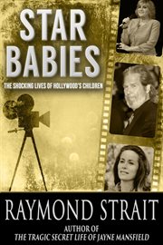 Star Babies: The Shocking Lives of Hollywood's Children cover image cdn