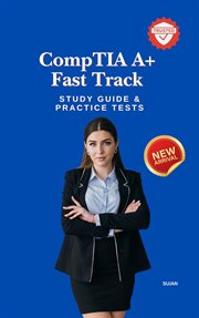 CompTIA A+ Fast Track: Study Guide & Practice Tests cover image cdn