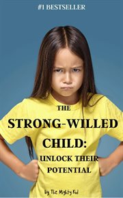 The Strong-Willed Child: Unlock Their Potential cover image cdn