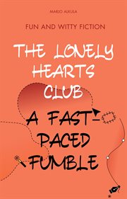 The Lonely Hearts Club: A Fast-paced Fumble cover image cdn