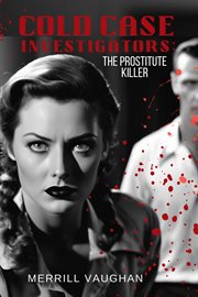 Cold Case Investigators : The Prostitute Killer cover image cdn