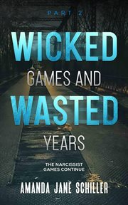 Wicked Games and Wasted Years Part 2 cover image cdn