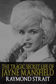 The Tragic Secret Life of Jayne Mansfield cover image cdn