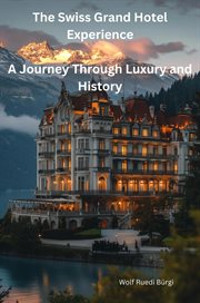 The Swiss Grand Hotel Experience cover image cdn