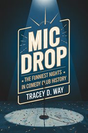 Mic Drop: The Funniest Nights in Comedy Club History cover image cdn