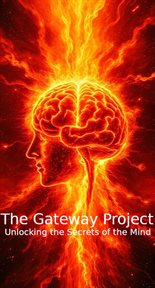 The Gateway Project: Unlocking the Secrets of the Mind cover image cdn