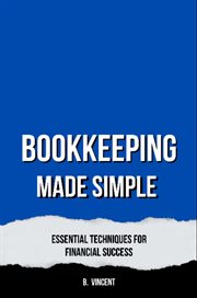 Bookkeeping Made Simple : Essential Techniques for Financial Success cover image cdn
