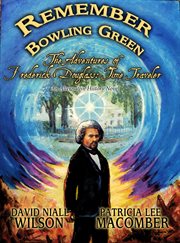 Remember Bowling Green: The Adventures of Frederick Douglass - Time Traveler cover image cdn