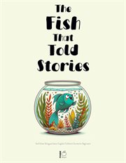 The Fish That Told Stories and Other Bilingual Italian-English Children's Stories for Beginners cover image cdn