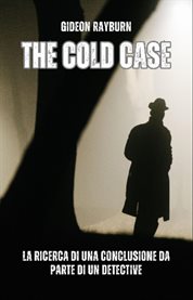 The Cold Case : La ricerca di una conclusione da parte di un detective cover image cdn