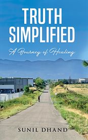 Truth Simplified : A Journey of Healing cover image cdn
