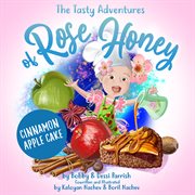 The Tasty Adventures of Rose Honey: Cinnamon Apple Cake cover image cdn