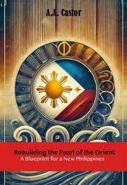 Rebuilding the Pearl of the Orient: A Blueprint for a New Philippines cover image cdn