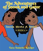 The Adventure of Snook & Gator: Snook Meets a Buddy : Snook's Cool Idea for a Hot Day cover image cdn