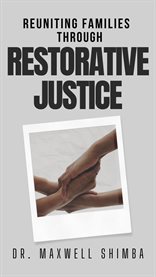 Reuniting Families Through Restorative Justice" cover image cdn