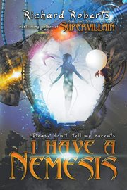 Please Don't Tell My Parents I Have a Nemesis cover image cdn