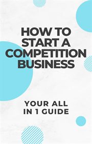 How to Start a Competition Business cover image cdn