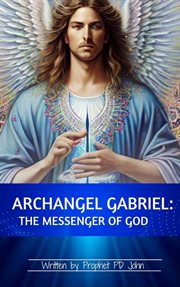 Archangel Gabriel: Messenger of God cover image cdn
