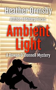 Ambient Light: A Rowan O'donnell Mystery cover image cdn