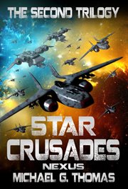 Star Crusades Nexus: The Second Trilogy : Books #4-6. Star Crusades Nexus: Box Sets cover image cdn