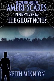 Ameri-scares: Pennsylvania: The Ghost Notes cover image cdn