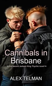 Jackson King: Psychic and the Cannibals in Brisbane cover image cdn
