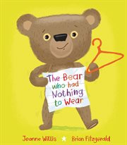 The Bear Who Had Nothing to Wear cover image cdn