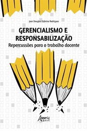 Gerencialismo E Responsabilização: Repercussões Para O Trabalho Docente cover image cdn