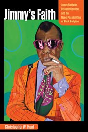 Jimmy's Faith : James Baldwin, Disidentification, and the Queer Possibilities of Black Religion cover image cdn