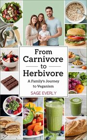 From Carnivore to Herbivore : A Family's Journey to Veganism cover image cdn
