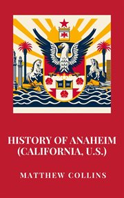 History of Anaheim: California, U.S. cover image cdn