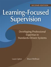 Learning-Focused Supervision Developing Professional Expertise in Standards-Driven Systems : (Enhance Teacher Effectiveness Through Learning-Focused Supervision) cover image cdn