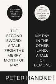 The Second Sword: A Tale from the Merry Month of May, and My Day in the Other Land: A Tale of Demons : Two Novellas. Two Novellas cover image cdn
