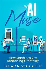 The Ai Muse : How Machines Are Redefining Creativity cover image cdn