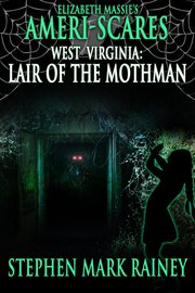 Ameri-Scares West Virginia: Lair of the Mothman cover image cdn