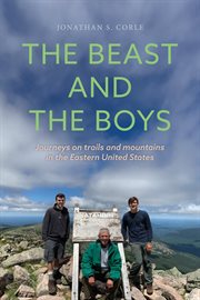 The Beast and the Boys : Journeys on Trails and Mountains in the Eastern United States cover image cdn