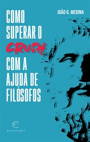 Como Superar O Crush Com a Ajuda De Filósofos cover image cdn