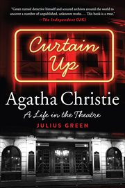 Curtain Up : Agatha Christie: A Life in the Theatre cover image cdn