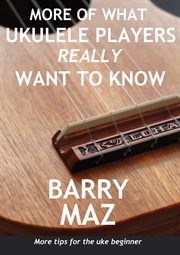 More of What Ukulele Players Really Want to Know cover image cdn