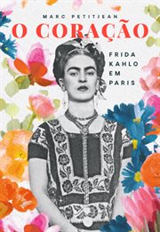 O coração: Frida kahlo em Paris cover image cdn