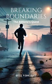Breaking Boundaries : The Athlete's Quest cover image cdn