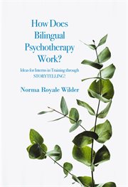 How Does Bilingual Psychotherapy Work? Ideas for Interns in Training Through Storytelling! cover image cdn