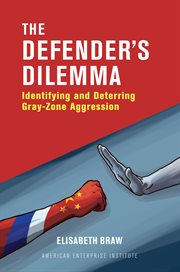 The Defender's Dilemma : Identifying and Dettering Gray-Zone Aggression cover image cdn