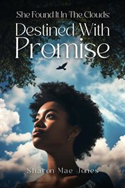 She Found It in the Clouds : Destined With Promise cover image cdn