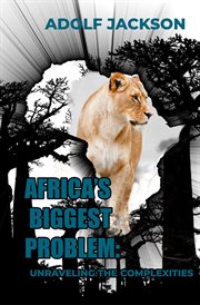 Africa's Biggest Problem: Unraveling the Complexities cover image cdn